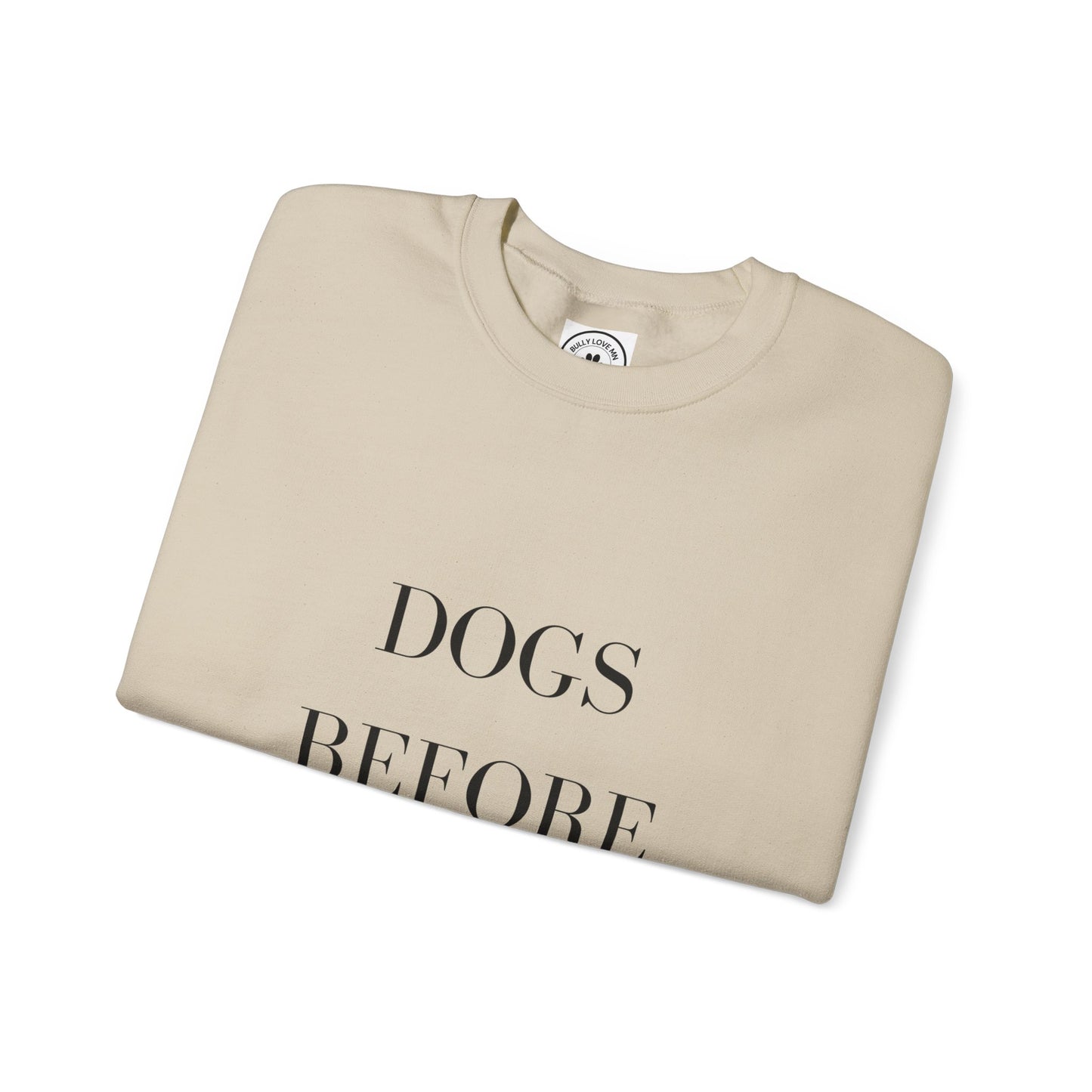 Dogs Before Dudes Crewneck Sweatshirt
