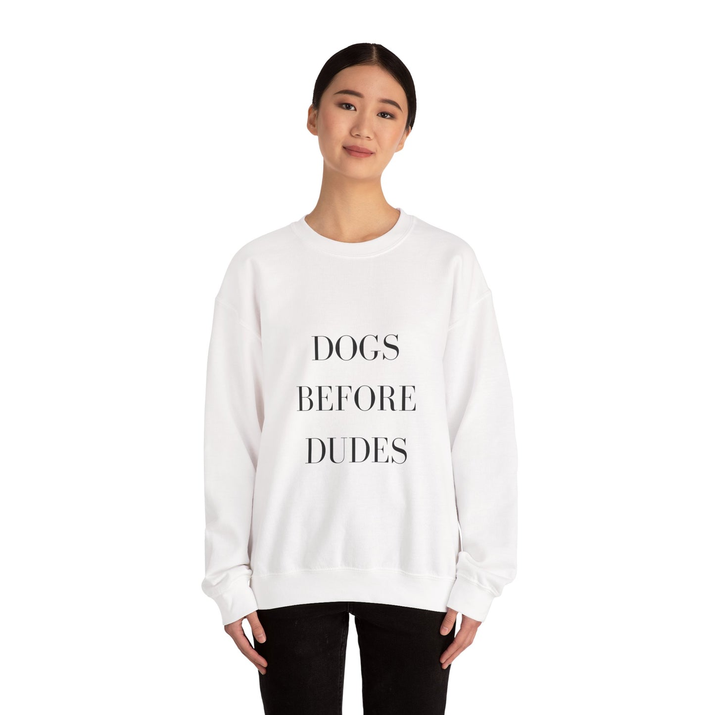 Dogs Before Dudes Crewneck Sweatshirt