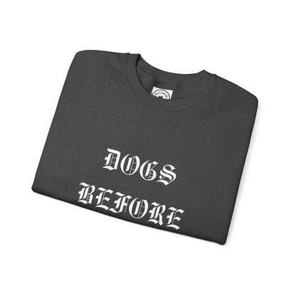 Dogs Before Dudes Crewneck Sweatshirt