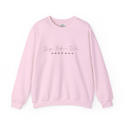 Dainty Dogs Before Dudes Crewneck Sweatshirt