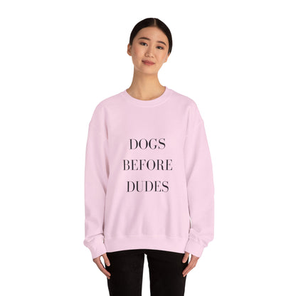 Dogs Before Dudes Crewneck Sweatshirt