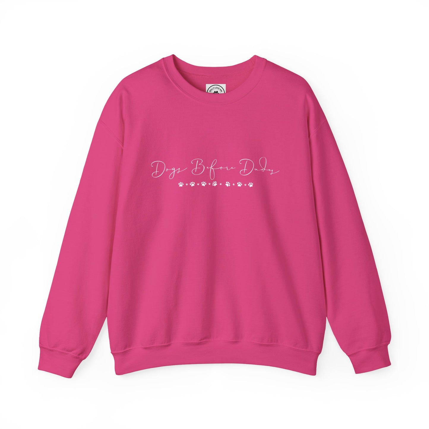 Dainty Dogs Before Dudes Crewneck Sweatshirt