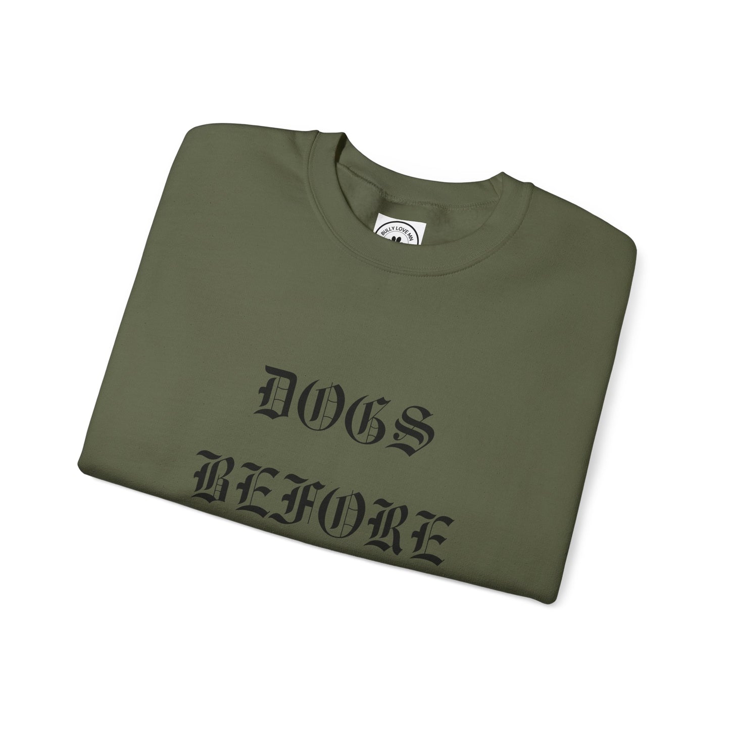 Dogs Before Dudes Crewneck Sweatshirt