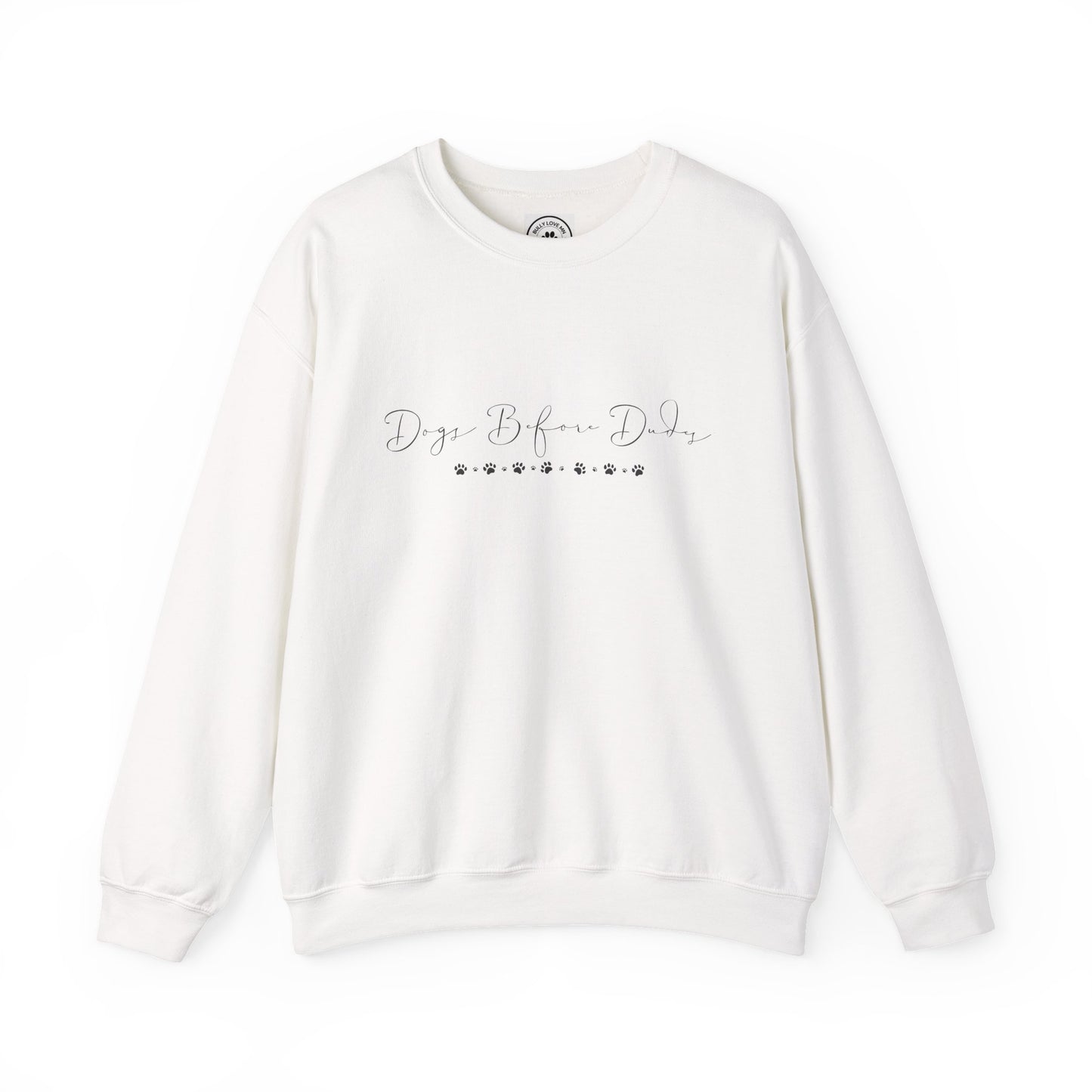 Dainty Dogs Before Dudes Crewneck Sweatshirt