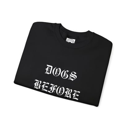 Dogs Before Dudes Crewneck Sweatshirt