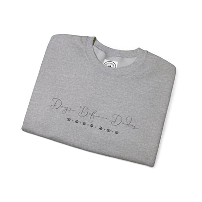 Dainty Dogs Before Dudes Crewneck Sweatshirt