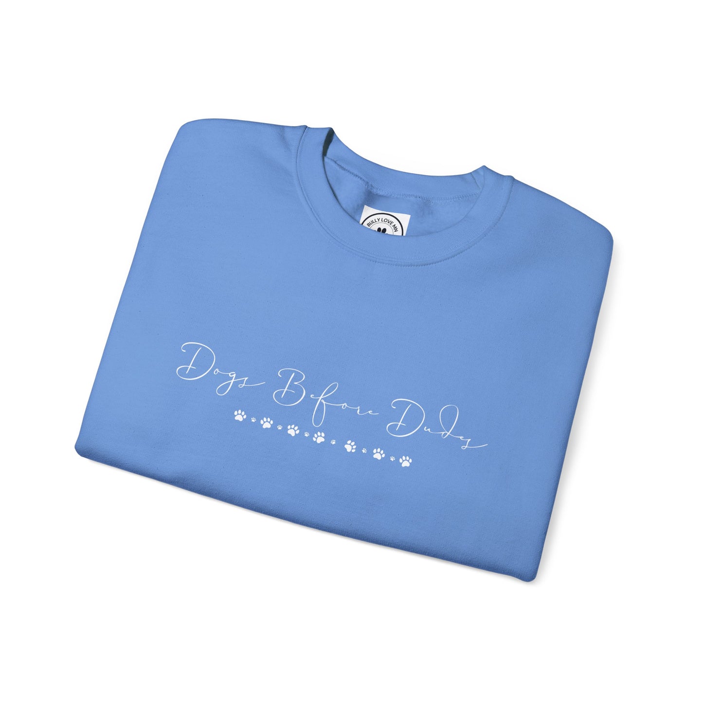 Dainty Dogs Before Dudes Crewneck Sweatshirt
