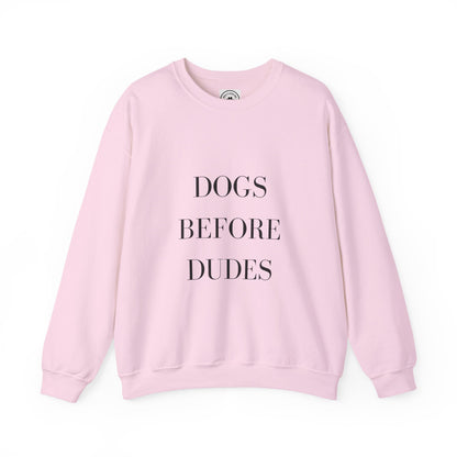 Dogs Before Dudes Crewneck Sweatshirt