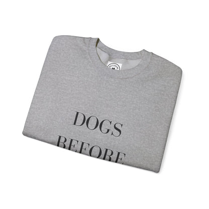 Dogs Before Dudes Crewneck Sweatshirt