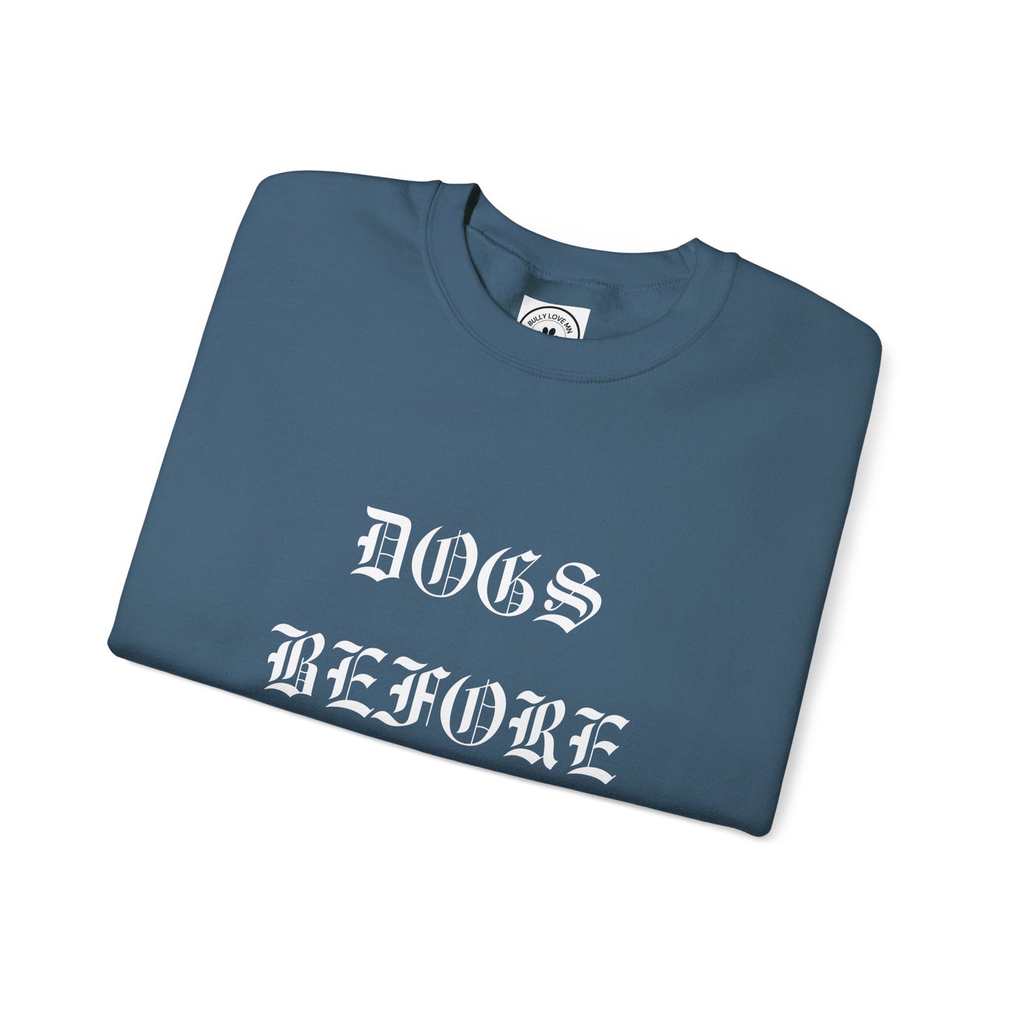 Dogs Before Dudes Crewneck Sweatshirt