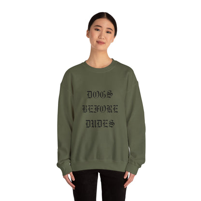 Dogs Before Dudes Crewneck Sweatshirt
