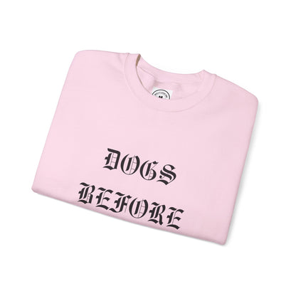 Dogs Before Dudes Crewneck Sweatshirt