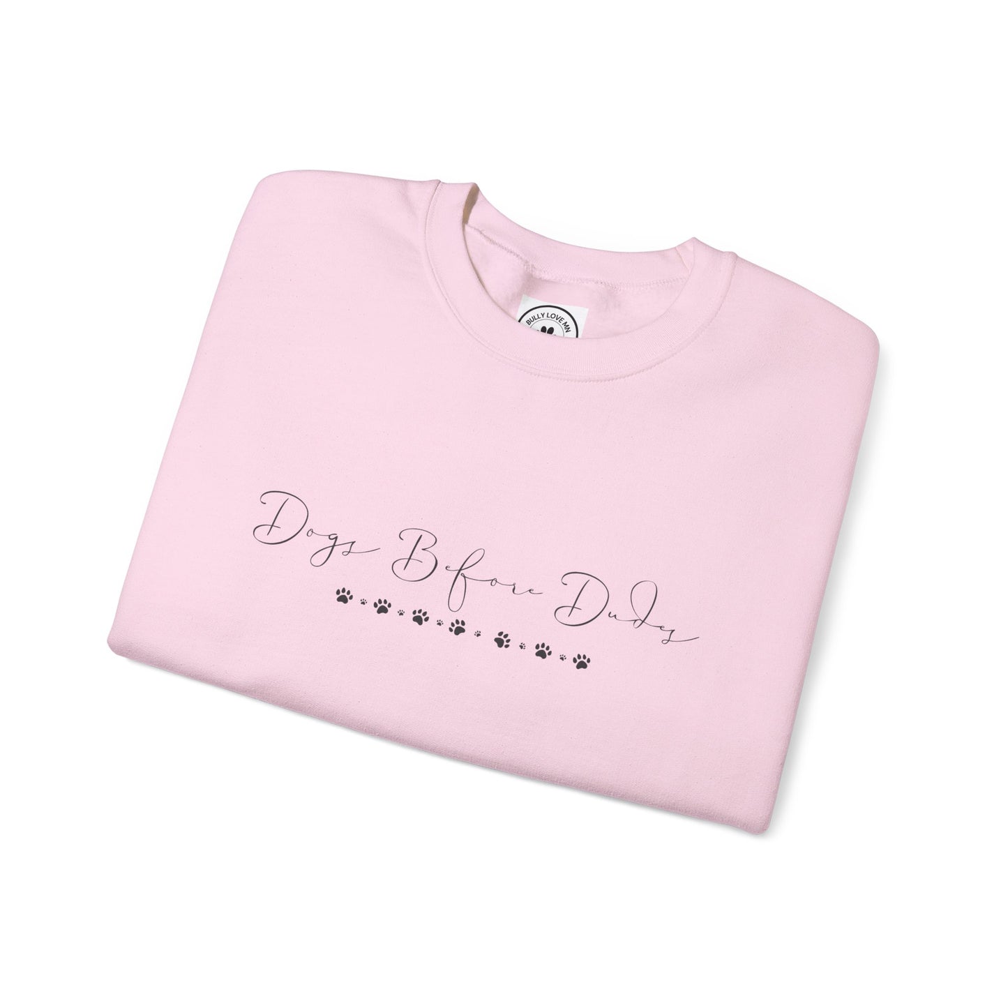 Dainty Dogs Before Dudes Crewneck Sweatshirt