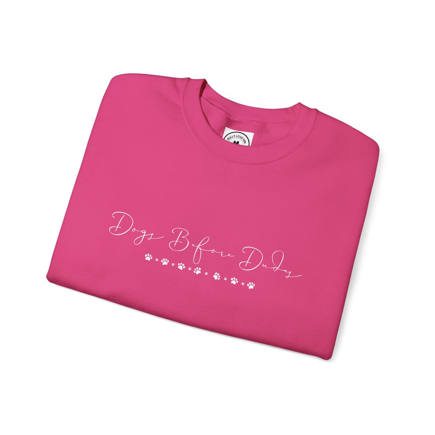 Dainty Dogs Before Dudes Crewneck Sweatshirt