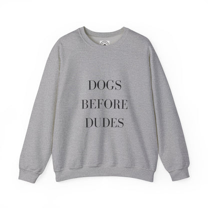 Dogs Before Dudes Crewneck Sweatshirt