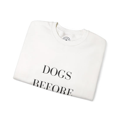 Dogs Before Dudes Crewneck Sweatshirt