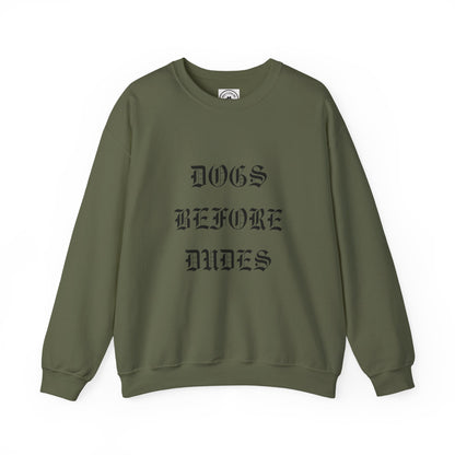 Dogs Before Dudes Crewneck Sweatshirt