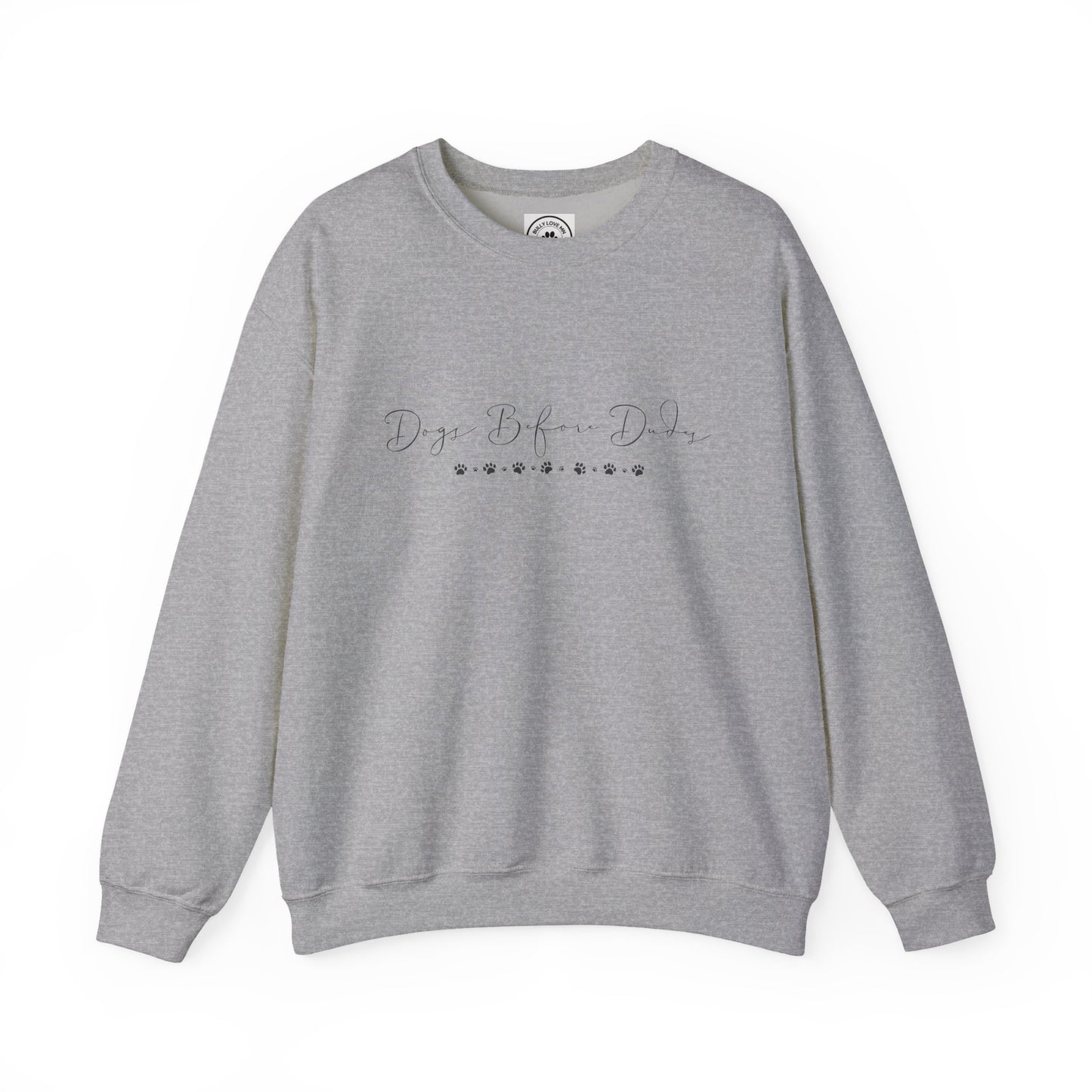 Dainty Dogs Before Dudes Crewneck Sweatshirt