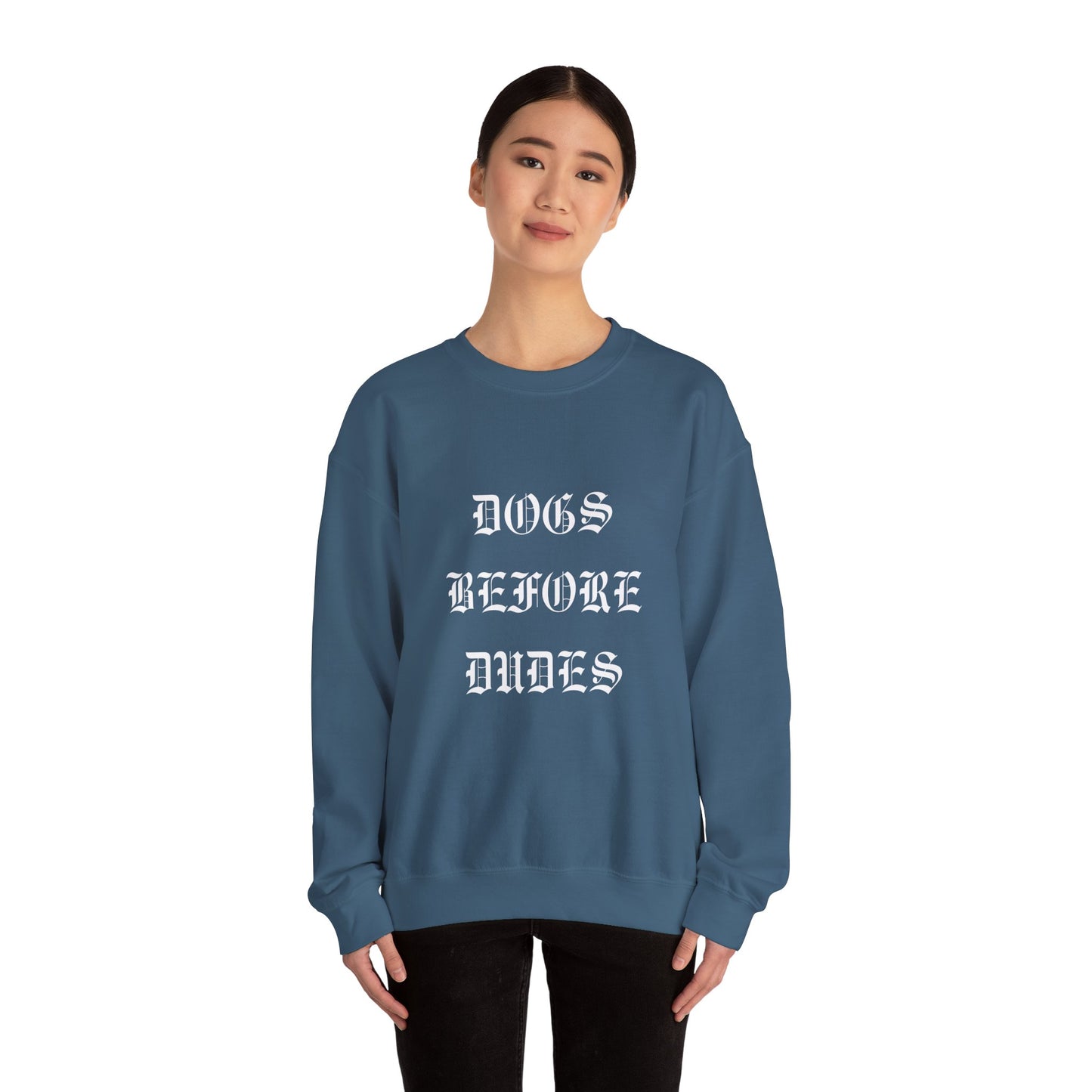 Dogs Before Dudes Crewneck Sweatshirt